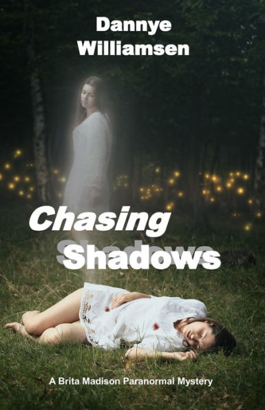 Chasing Shadows: A Brita Madison Paranormal Mystery