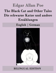 Title: The Black Cat and Other Tales / Die schwarze Katze und andere Erzählungen: English German, Author: Gisela Etzel