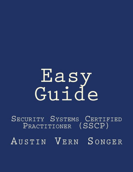Easy Guide: Security Systems Certified Practitioner (SSCP)