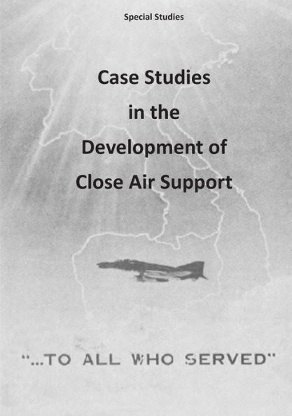 Case Studies in the Development of Close Air Support