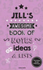 Jill's Awesome Book Of Notes, Lists & Ideas: Featuring brain exercises!