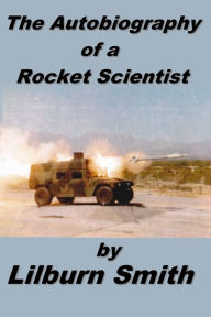 Autobiography Of A Rocket Scientist