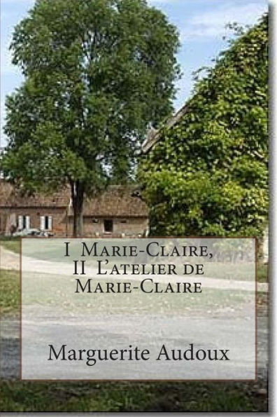 I Marie-Claire, II L'atelier de Marie-Claire