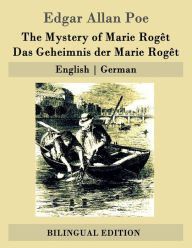 Title: The Mystery of Marie Rogêt / Das Geheimnis der Marie Rogêt: English German, Author: Gisela Etzel