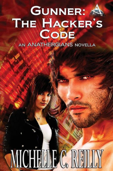 Gunner: The Hacker's Code: An Anathergians Novella