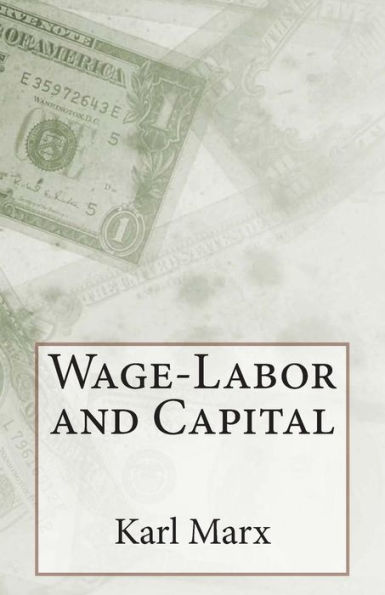 Wage-Labor and Capital