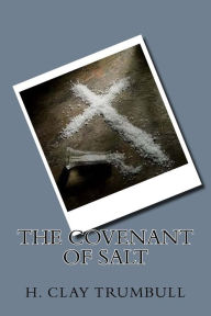 Title: The Covenant Of Salt, Author: H Clay Trumbull