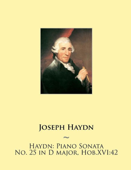 Haydn: Piano Sonata No. 25 in D major, Hob.XVI:42
