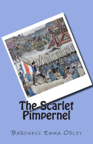 Title: The Scarlet Pimpernel, Author: Baroness Emma Orczy