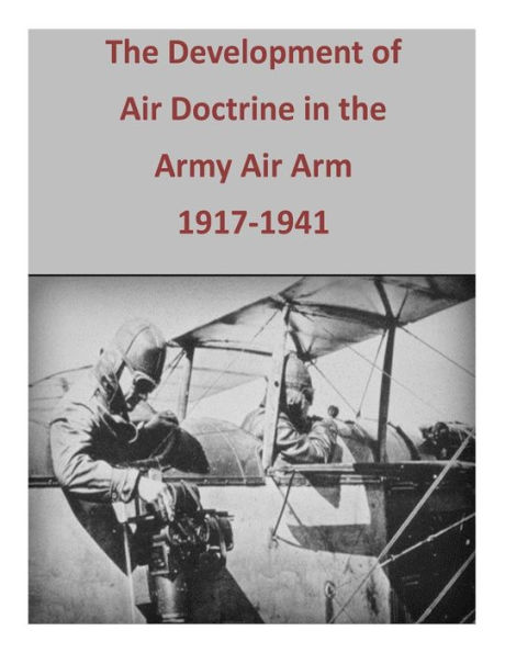 Barnes and Noble The Development of Air Doctrine in the Army Air Arm ...