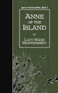 Title: Anne of the Island, Author: Lucy Maud Montgomery