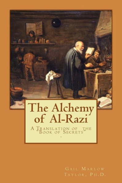 The Alchemy of Al-Razi: A Translation of the 