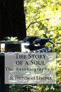 The Story of a Soul - The Autobiography of St Therese of Liseaux