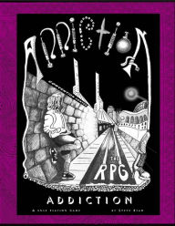 Title: Addiction The RPG: Book 1 Rulebook, Author: Steve Ryan