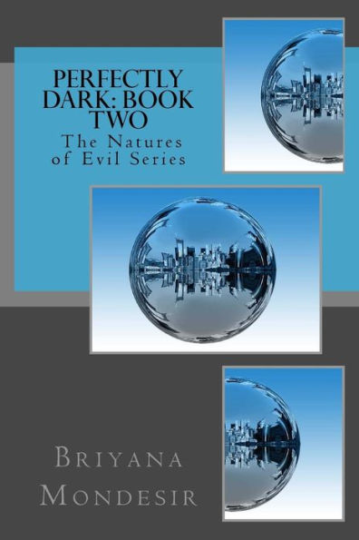 Perfectly Dark: The Natures of Evil