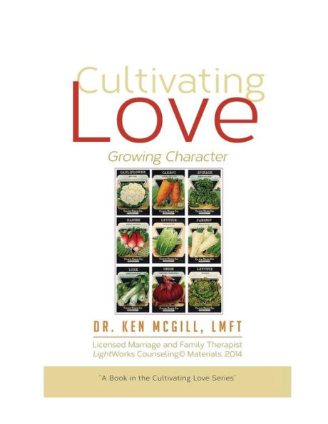 Cultivating Love Growing Character: Growing Character