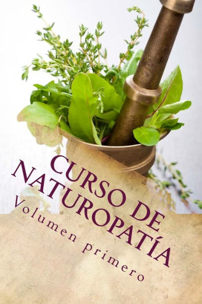 Curso de NATUROPATÃ¯Â¿Â½A: Volumen Primero