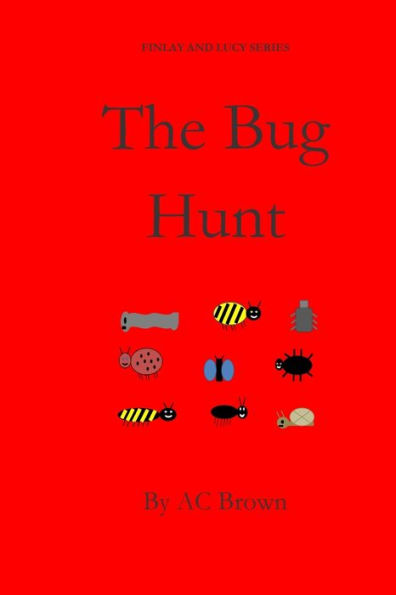 The Bug Hunt: Finlay and Lucy Series, fiction, children, pre-school, picture book