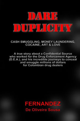 Dare Duplicity Cash Smuggling Money Laundering Art Dare Duplicity Cash Smuggling Money Laundering Art Love By Fernandez De Oliveira Sousa Paperback Barnes Le