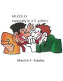 Muddles: Especially in U.S. Politics