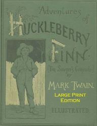 Adventures Of Huckleberry Finn: Low Tide Press Large Print