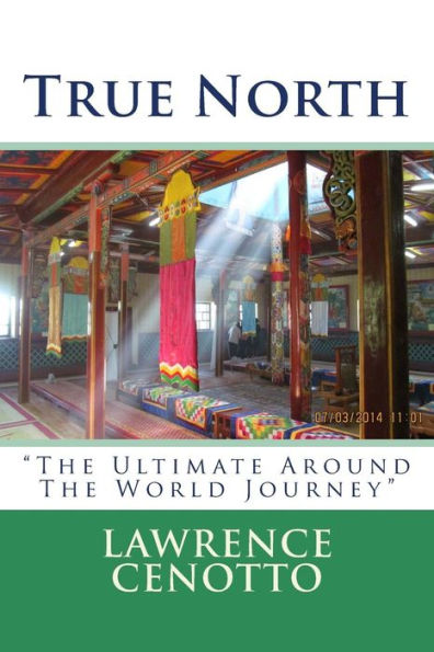 True North: "the Ultimate Around the World Journey"