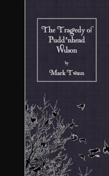 The Tragedy of Pudd'nhead Wilson