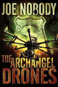 Title: The Archangel Drones, Author: E T Ivester