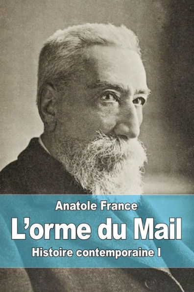 L'orme du Mail: Histoire contemporaine I