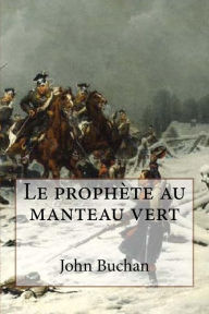 Title: Le prophete au manteau vert, Author: G - Ph Buchan