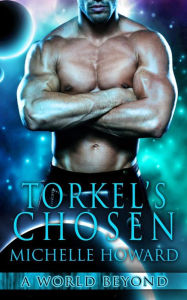 Title: Torkel's Chosen, Author: Michelle Howard