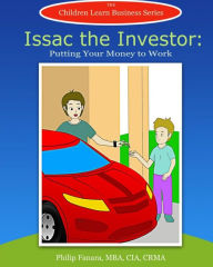 Title: Isaac the Investor: Putting Your Money to Work, Author: Stephen Gonzaga