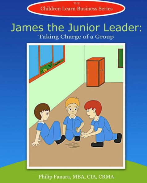 James the Junior Leader: Taking Charge of a Group
