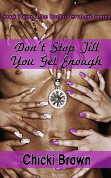 Don't Stop Till You Get Enough: Book Three in the Stafford Brothers series