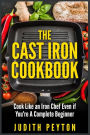 The Cast Iron Cookbook