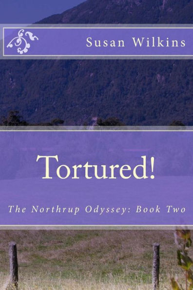 Tortured!: The Northrup Odyssey: Book Two