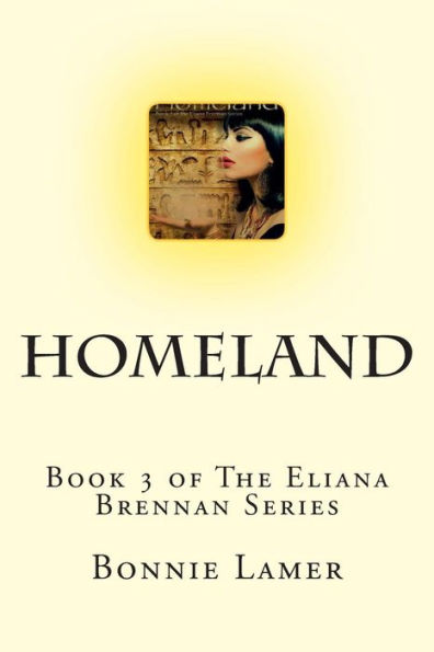 Homeland: Book 3 of The Eliana Brennan Series