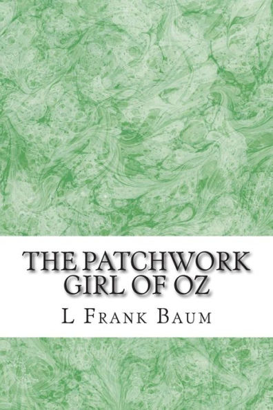 The Patchwork Girl of Oz: (L. Frank Baum Classics Collection)