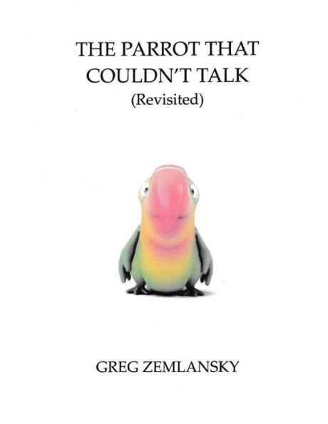 The Parrot That Couldn't Talk (Revisited)