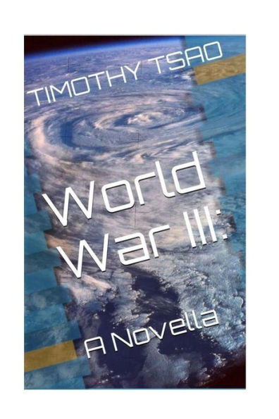 World War III: A Novella