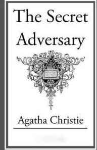 Title: The Secret Adversary (Tommy and Tuppence Series), Author: Agatha Christie