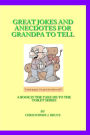 Great Jokes and Anecdotes for Grandpa to Tell