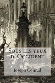 Title: Sous les yeux d' Occident, Author: G - Ph Ballin