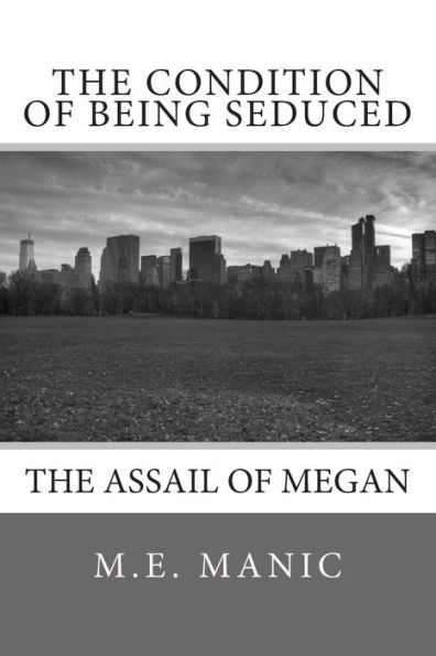 The Condition of Being Seduced: The Assail of Megan