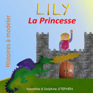 Title: Lily la Princesse, Author: Delphine Stephen