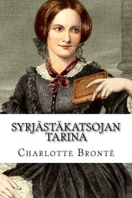 Title: Syrjï¿½stï¿½katsojan tarina, Author: Charlotte Brontë