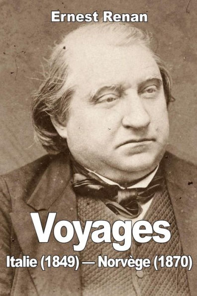 Voyages: Italie (1849) - Norvï¿½ge (1870)