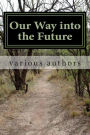 Our Way into the Future: Reflections