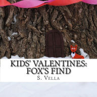 Title: Kids' Valentines: Fox's Find, Author: S Vella