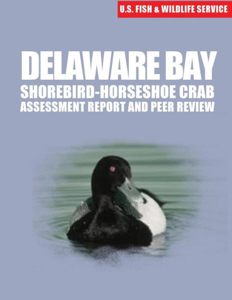 Delaware Bay Shorebird-Horseshoe Crab Assessment Report and Peer Review